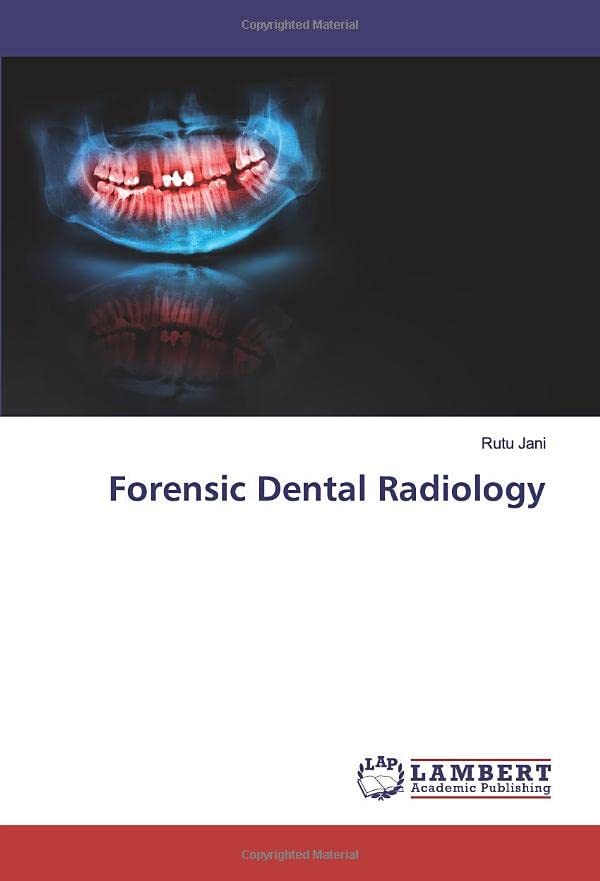Forensic Dental Radiology by Rutu Jani Goodreads