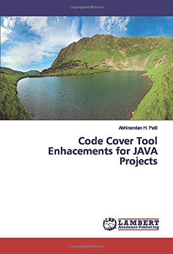 Code Cover Tool Enhacements for JAVA Projects by Abhinandan H. Patil ...