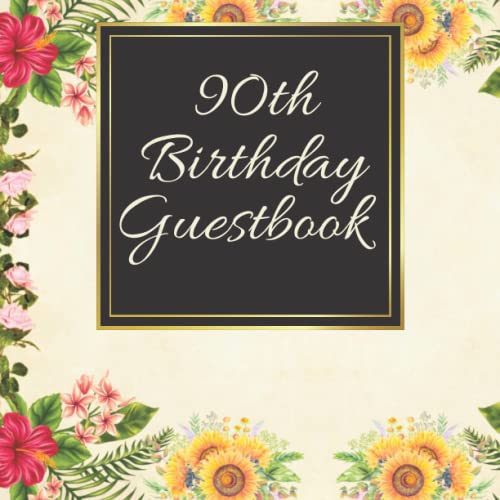 90th Birthday Guest Book For Women For Friends and Family To Write and