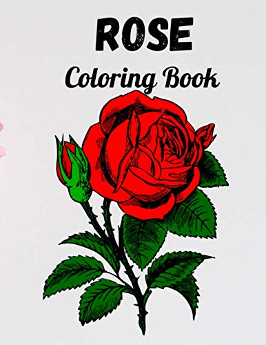 Rose Learning Book Rose Coloring Book: Color and learn with fun. Rose pictures, coloring ...