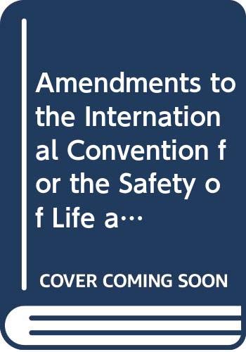 Amendments to the International Convention for the Safety of Life at