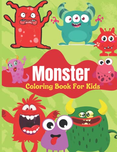MONSTER Coloring Book For Kids: Wonderful Cute Monsters Coloring Book For Kids Ages 3-6 ...