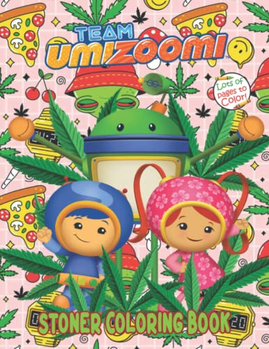 Team Umizoomi Stoner Coloring Book: Psychedelic Coloring Books For ...
