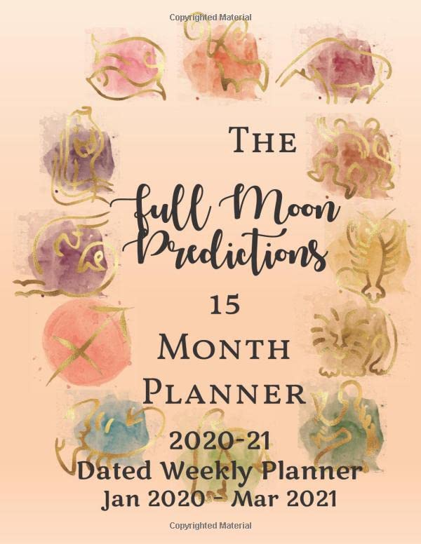 The full moon predictions 15 month planner 2020 21 dated 15 month