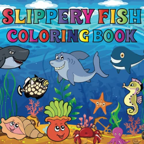 Slippery Fish Coloring Book: 50 cute and unique coloring pages of ...