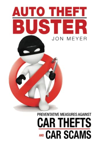 PREVENTATIVE MEASURES AGAINST CAR THEFTS AND CAR SCAMS: AUTO THEFT