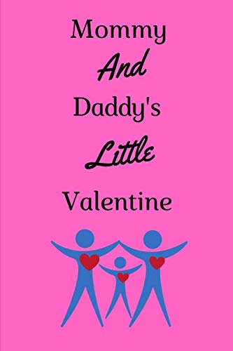 Mommy And Daddy’s Little Valentine: Ideal Valentines Day Gift For