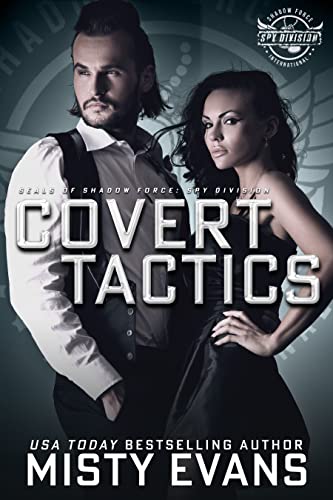 Covert Tactics, A Thrilling Military Romance, SEALs of Shadow Force book cover