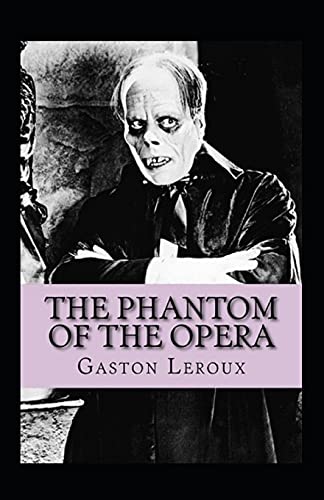 The Phantom of the Opera Annotated by Gaston Leroux | Goodreads