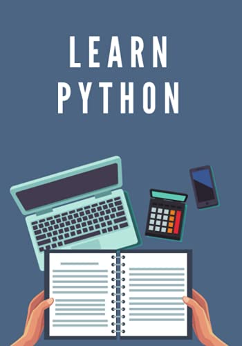 Learn Python: designed for software programmers who need to learn the ...