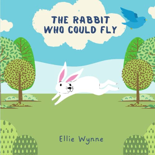 Ellie Rabbit The Rabbit Who Could Fly by Ellie Wynne | Goodreads