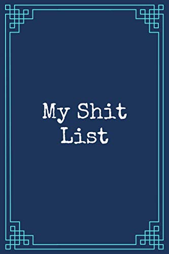 My Shit List: Funny Gag Gift Notebook Journal For Co-workers, Friends ...