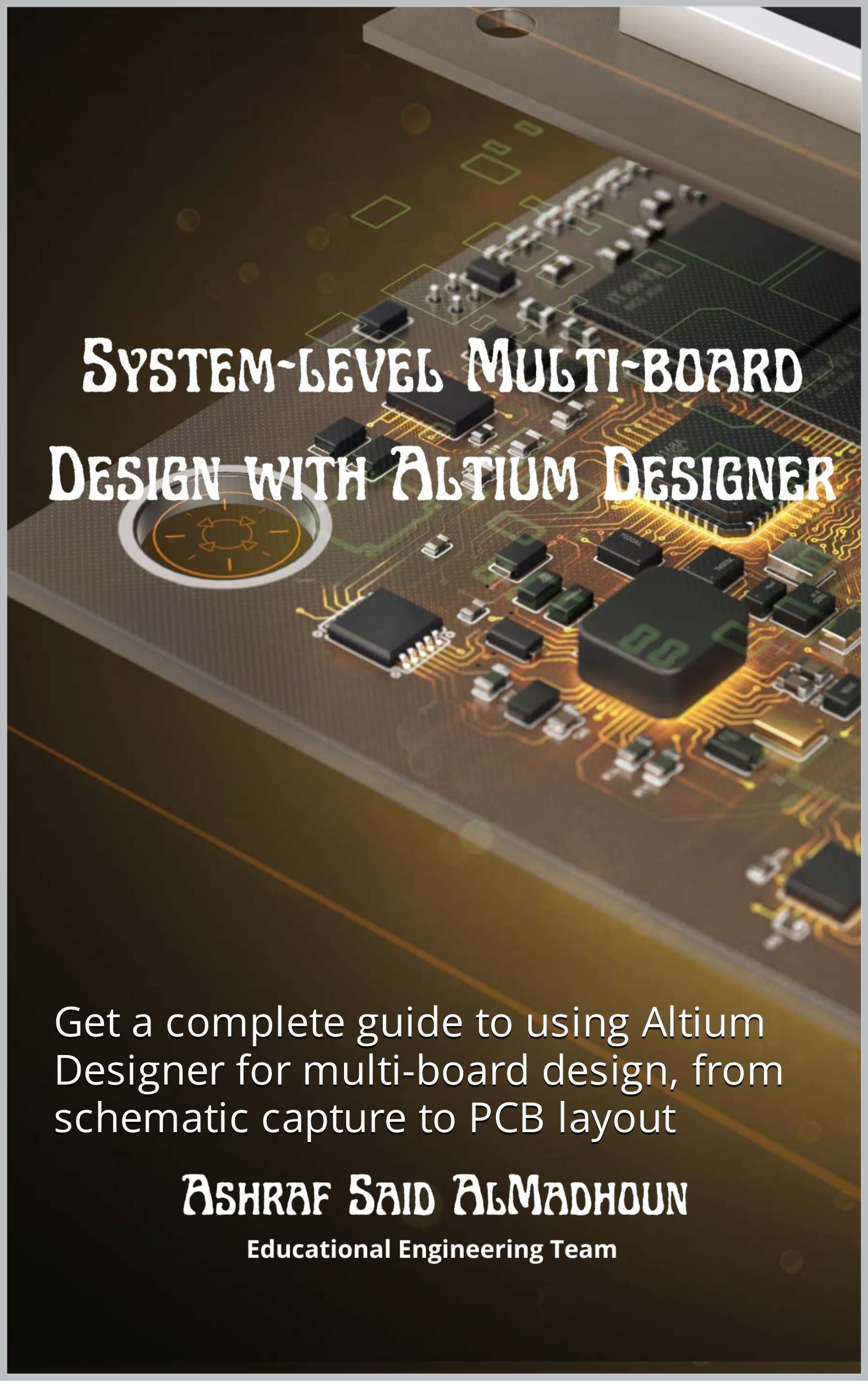 System-level Multi-board Design with Altium Designer: Get a complete