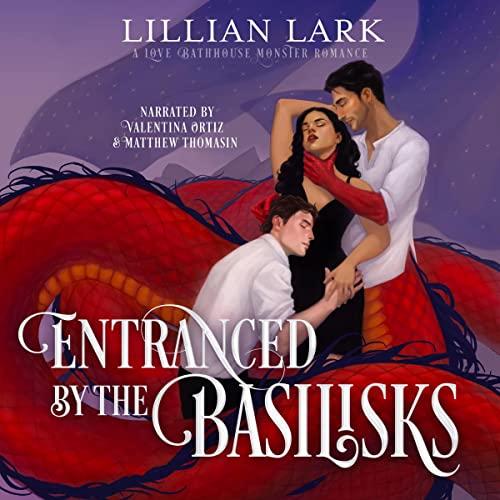 Entranced by the Basilisks (Monstrous Matches, #3)