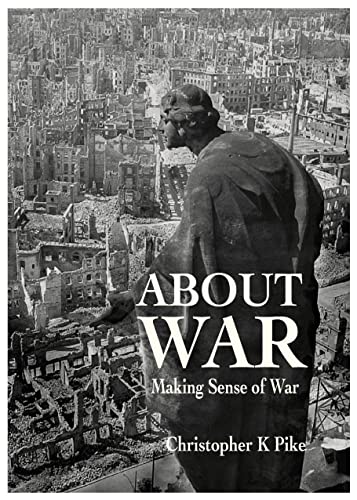 ABOUT WAR: Making Sense of War