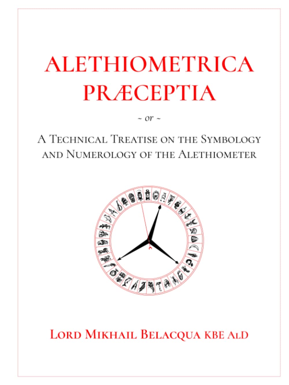 Alethiometrica pr ceptia or a technical treatise on the symbology and