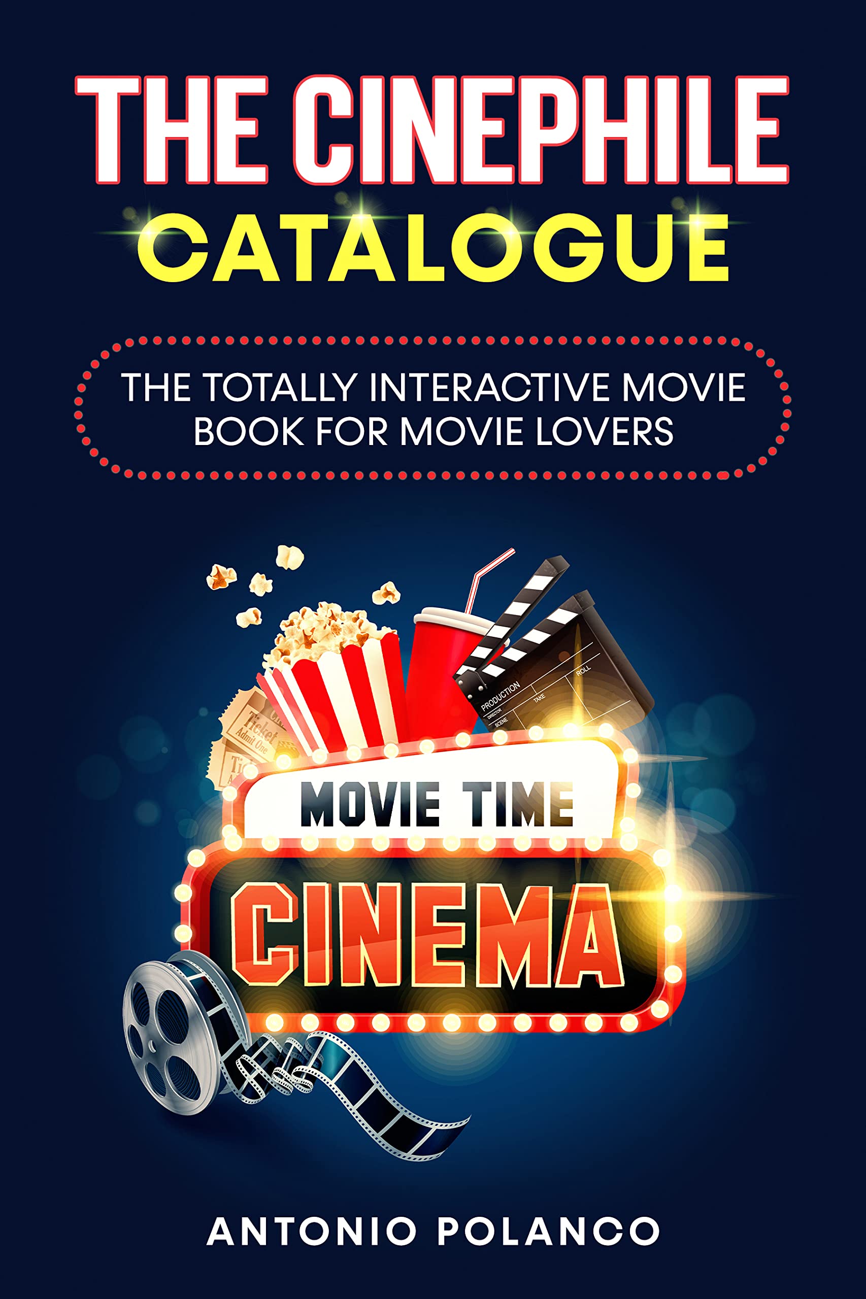 The Cinephile Catalogue The Totally Interactive Movie Book For Movie