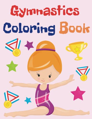 Gymnastics Coloring Book: Great Gymnastic Diaries for Little Girls ...