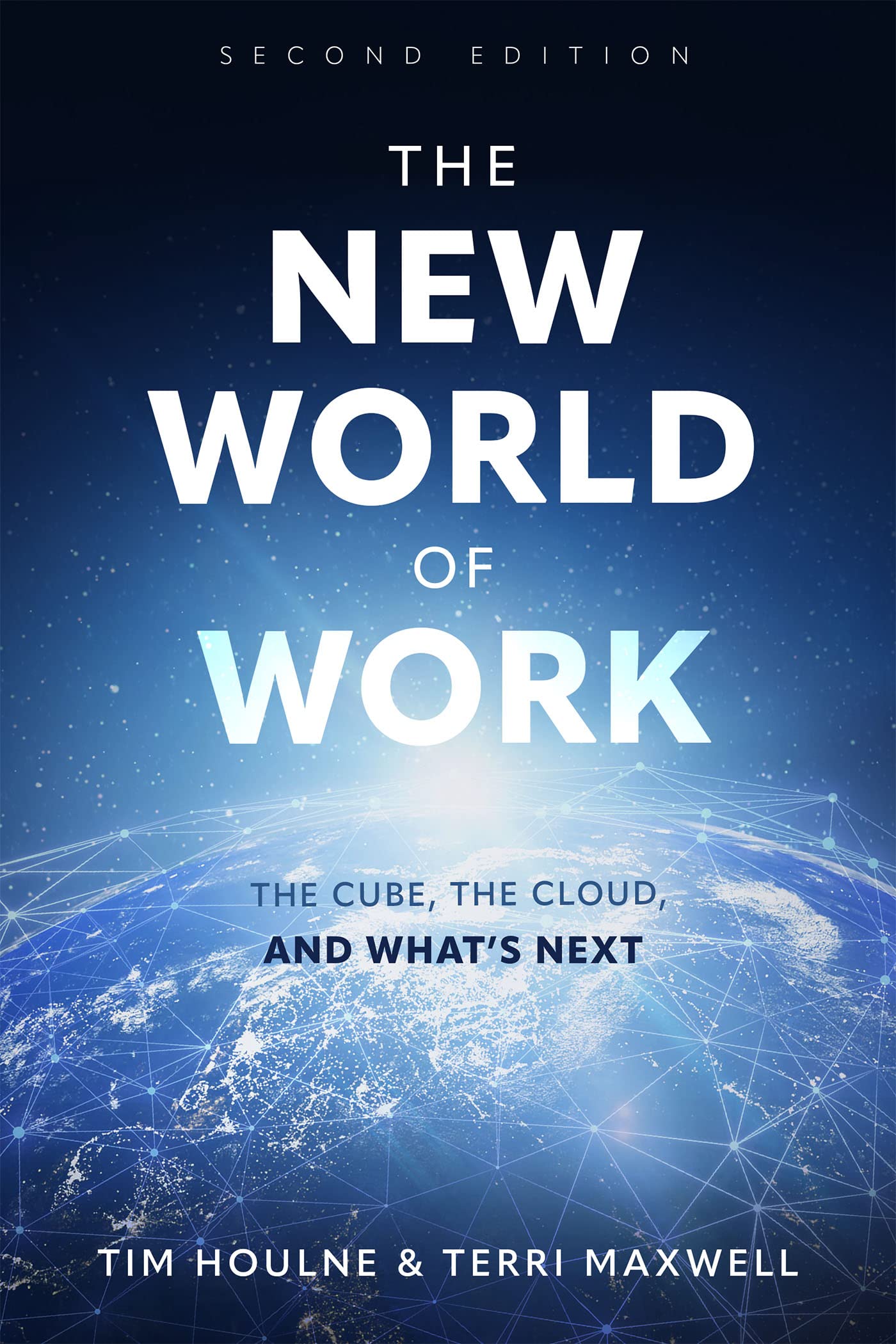 The New World of Work Second Edition: The Cube, The Cloud and What's Next