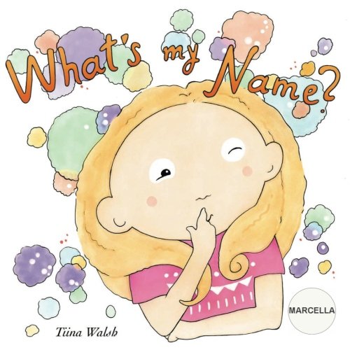 What's my name? MARCELLA by Tiina Walsh Goodreads