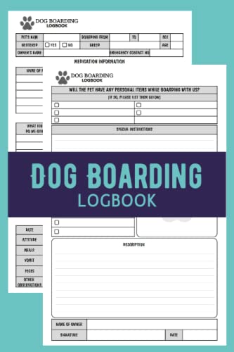 Dog Boarding LogBook: Dog Boarding Log Book, Dog Daycare Logbook, Doggy ...