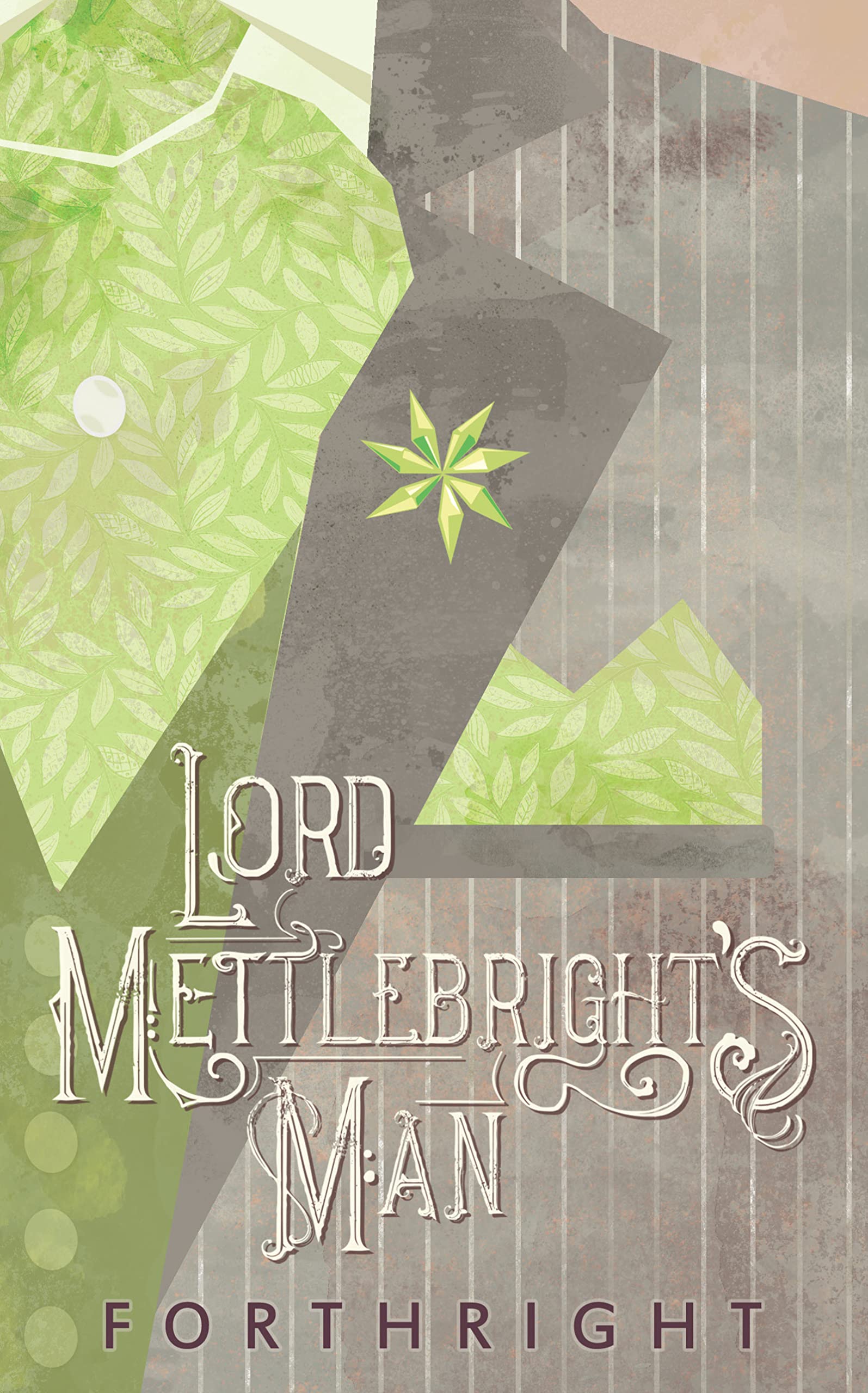 Lord Mettlebright's Man