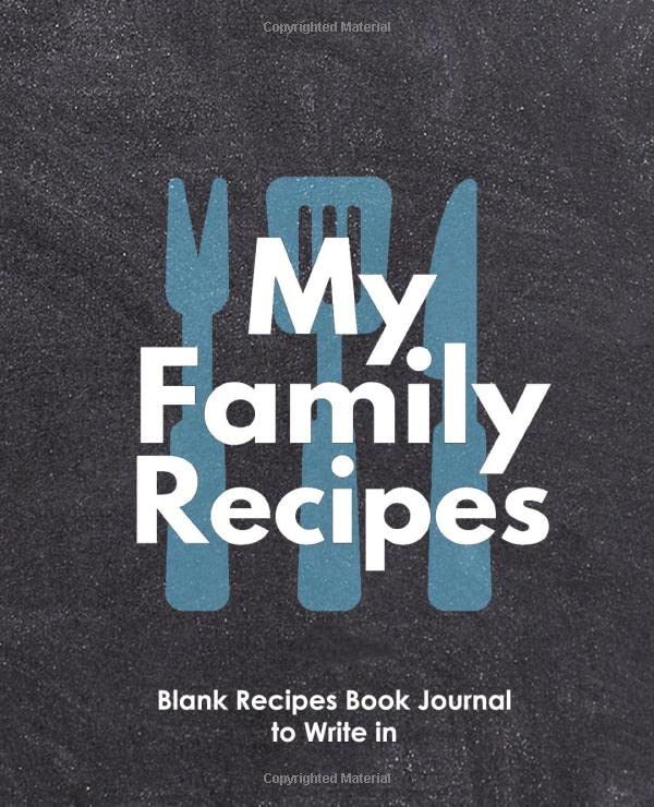 My Family Recipe Book: Blank Recipe Book Journal to Write in : Cooking ...