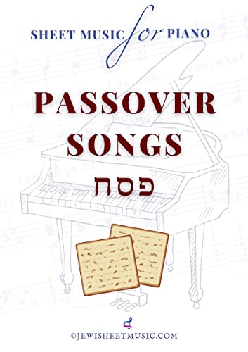 Passover Piano Sheet Music: Traditional Jewish Songs for the Festival ...