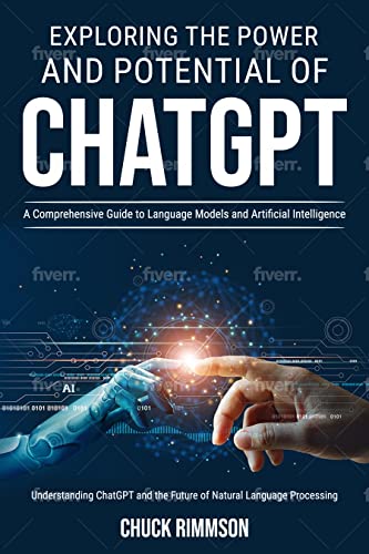 The Power and Potential of ChatGPT A Comprehensive Guide to Language ...