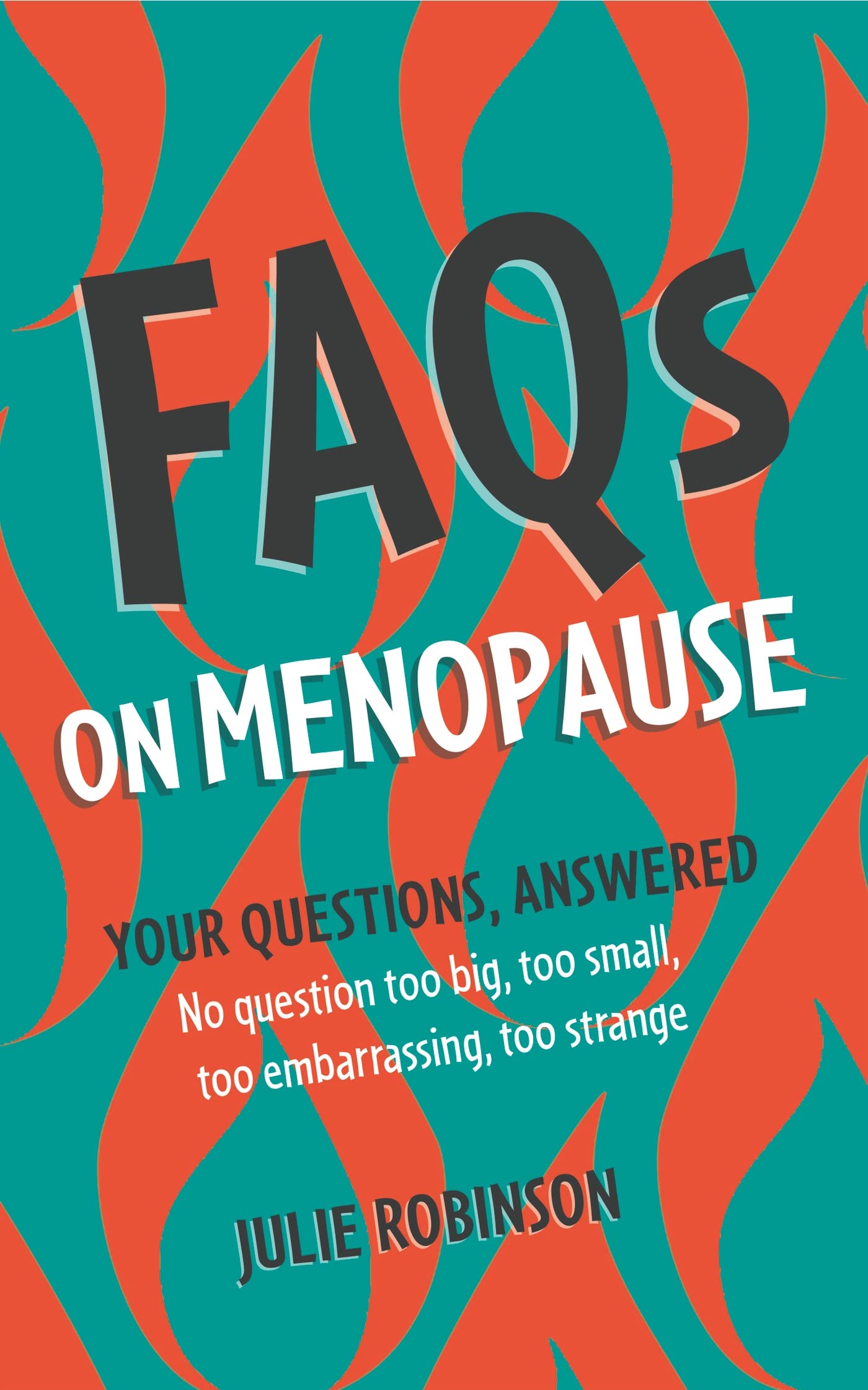 FAQs on Menopause by Julie Robinson Goodreads