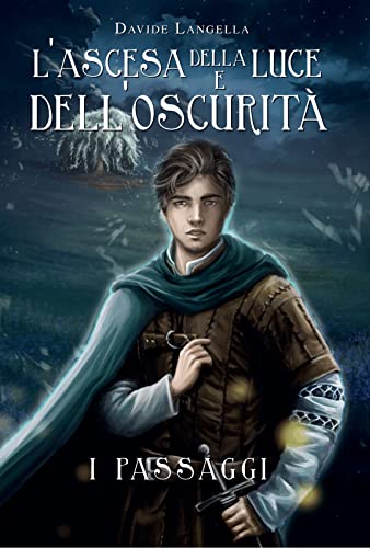 L'ascesa della luce e dell'oscurità: i passaggi