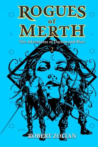 Rogues of Merth: The Adventures of Dareon and Blue, Book 2