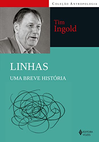 Linhas. Uma breve historia (Em Portugues do Brasil) by Tim Ingold ...