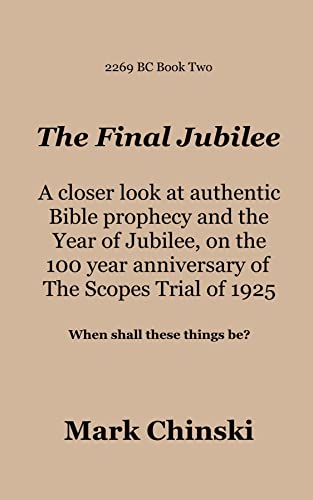 The Final Jubilee A closer look at authentic Bible prophecy and the