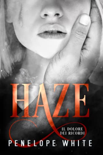 Haze (Secondo Volume): Il dolore dei ricordi (Haze Love)