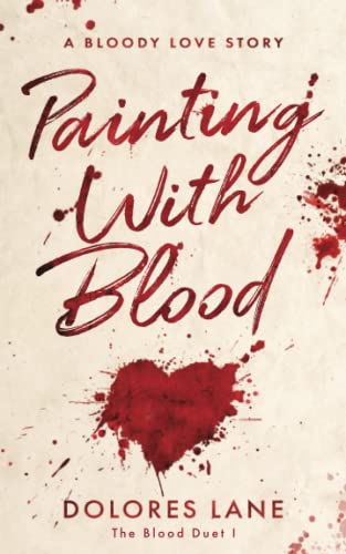 Painting with Blood (The Blood Duet)