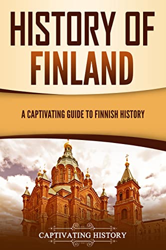 History of Finland: A Captivating Guide to Finnish History