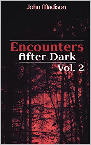 Encounters After Dark: Volume 2