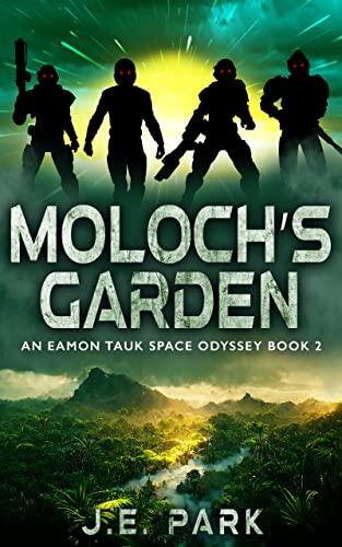 Moloch's Garden: An Eamon Tauk Space Odyssey - Book 2