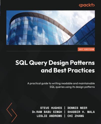 SQL Query Design Patterns and Best Practices: A practical guide to ...