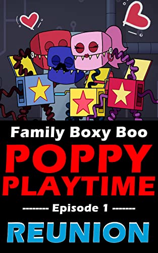 Poppy Playtime: REUNION - Family BOXY BOO ( Episode 1)