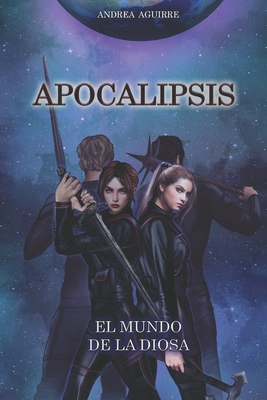 Apocalipsis: El mundo de la Diosa