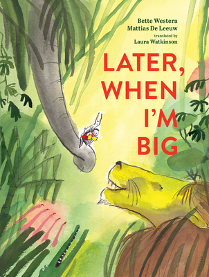 Later, When I'm Big book cover