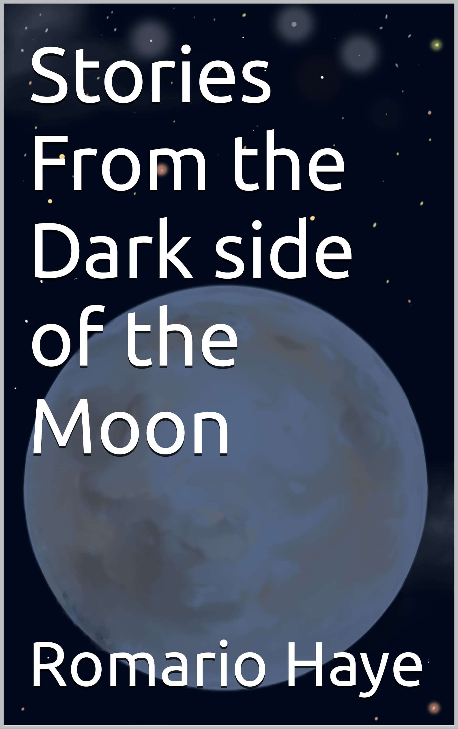 Stories From the Dark side of the Moon