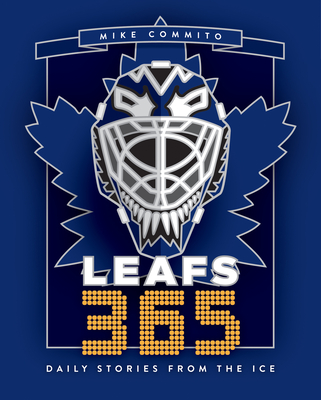 Leafs 365: Daily Stories from the Ice