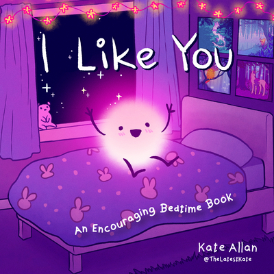 I Like You: An Encouraging Bedtime Book