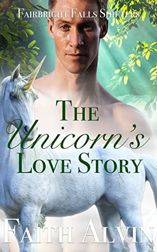 The Unicorn's Love Story: A Short and Sweet Shifter Romance