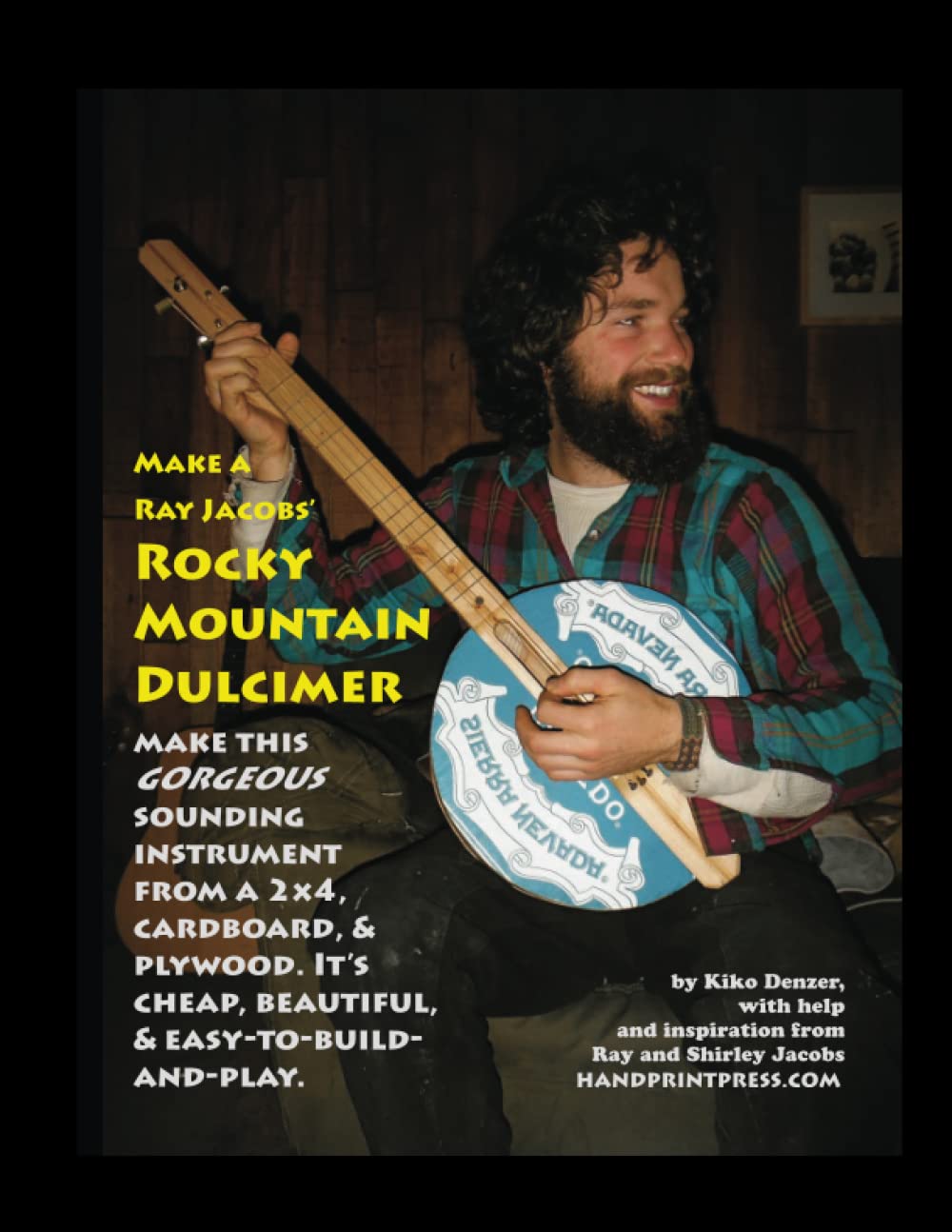 Make a Ray Jacobs Rocky Mountain Dulcimer Make This Sounding Instrument from a 2x4