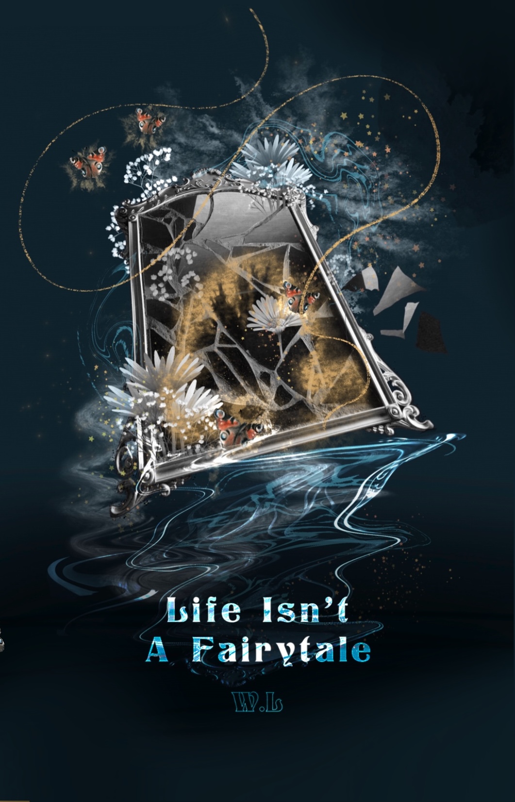 Life Isn't A Fairytale by W.L. | Goodreads