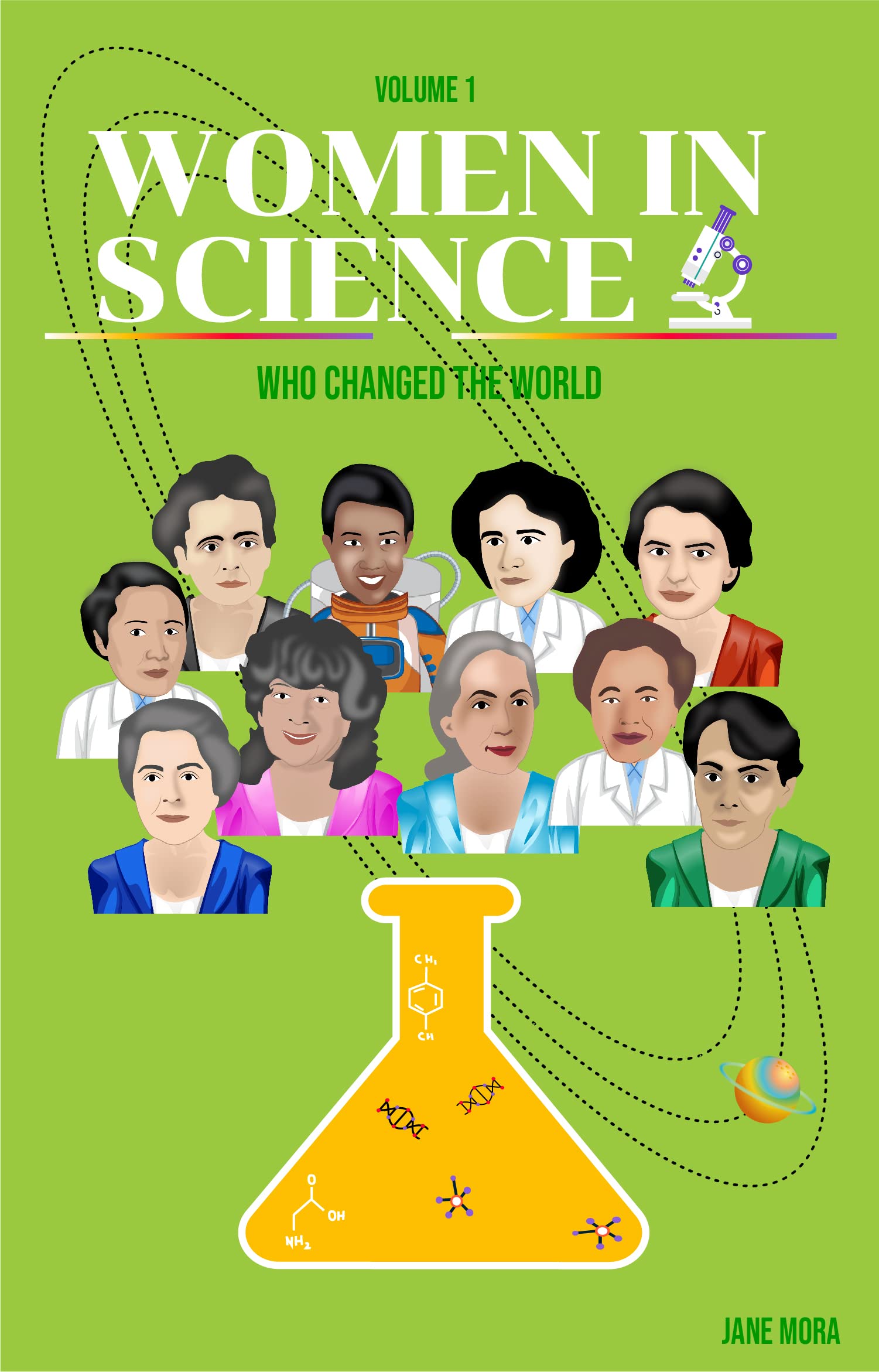 Jane Science Women in Science: Who Changed the World (Volume 1) by Jane Mora | Goodreads